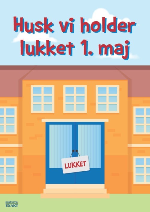 Husk vi holder lukket 1. maj