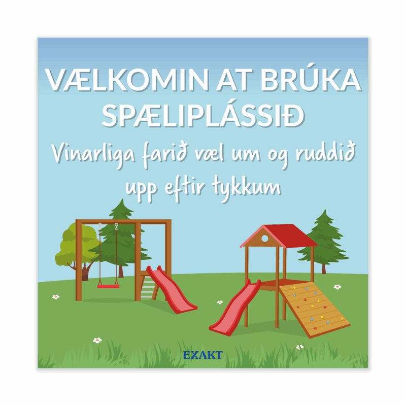 Hegnsskilt - Pas på vores legeplads, Færøsk