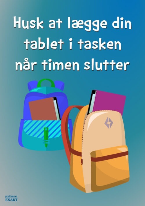 Husk at lægge din tablet i tasken når timen slutter